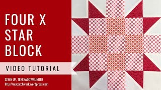 Four X star quilt block video tutorial [upl. by Yt439]