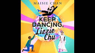 Keep Dancing Lizzie Chu by Maisie Chan eAudio eaudiobooks [upl. by Aural]