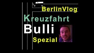 Kreuzfahrtbulli geht auf Reisen  Berlin aber ohne Bulli [upl. by Wheeler209]