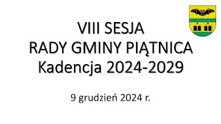 Transmisja obrad VIII nadzwyczajnej sesji Rady Gminy Piątnica  zwołanej na 9 grudnia 2024 r [upl. by Aihsenet]