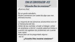 TEMA DE CONVERSACION 23 ¿Escucha Dios las oraciones [upl. by Ahsinod]