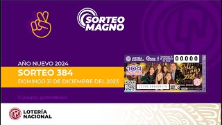 Sorteo Magno de Lotería Nacional No 384 quotCelebrando el Año Nuevo 2024quot [upl. by Strander]