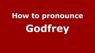 How to pronounce Godfrey American EnglishUS  PronounceNamescom [upl. by Mapes]