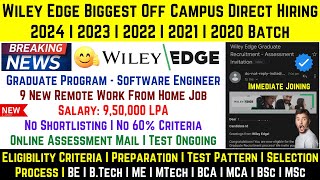 Wiley Edge Biggest Direct Test Hiring  OFF Campus Drive 2024 2023 202220 Batch  Remote WFH Jobs [upl. by Haeel856]