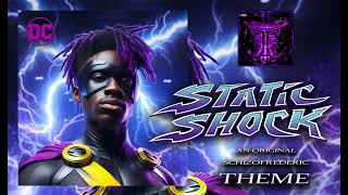 Static Shock Theme by Schizofrederic [upl. by Aleedis155]