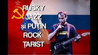 Rusky Jazz amp Puțin Rock Țarist • Andrei Păunescu • 2022 [upl. by Sidnala278]