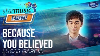 Lucas Garcia  Because You Believed  Idol Philippines Karaoke [upl. by Kerrison]