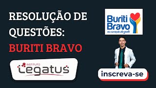 LEGATUS BURITI BRAVO  MA  RESOLUÇÃO DE QUESTÕES 01 [upl. by Gonyea]