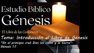 Introducción al libro de Genesis Libro de Génesis Estudio 1 [upl. by Corbin]