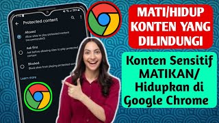 Cara MengaktifkanMenonaktifkan Konten yang Dilindungi di Google Chrome Konten Sensitif MATIKANHID [upl. by Siriso]