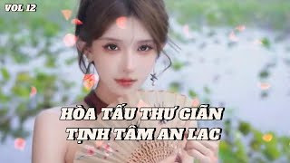 Nhạc hòa tấu cổ trang nổi tiếng sử dụng đàn tranh sáo trúc thư giãn nhẹ nhàng sâu lắng vol 12 [upl. by Mirabel]