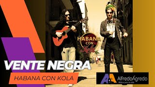 Vente Negra de Habana con Kola [upl. by Eenot]