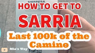 How to get to Sarria Spain  Last 100k of the Camino [upl. by Tnecillim]