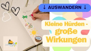 Auswandern kleine Hürden  große Wirkungen Erste Tipps für die Reise [upl. by Nevile]