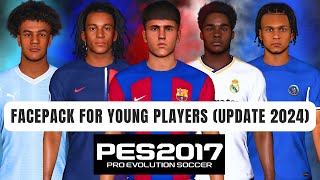 PES 2017 I New Facepack For Young Players Update 2024  For All Patches [upl. by Anidene]