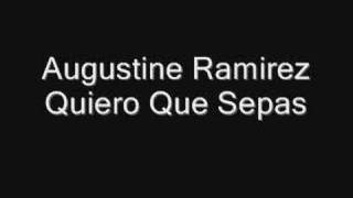 Augustine Ramirez Quiero Que Sepas [upl. by Ahsilahs]