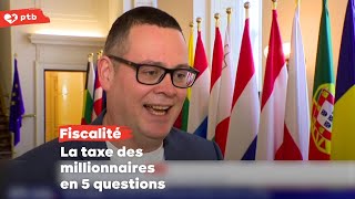 La taxe des millionnaires du PTB en 5 questions [upl. by Rana]