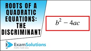 ALevel Maths  Roots of a Quadratic Equation  Discriminant  ExamSolutions [upl. by Byran340]