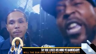 TAY ROC LOSES HIS MIND VS BANKHEAD  DEBO THE SHT U STARTED👋🏾 GOT MY BOY CAPS FAKE MAD AT ME 😂😂 [upl. by Aloivaf301]