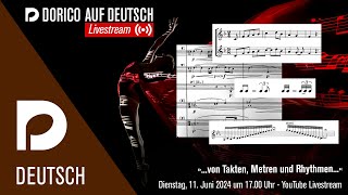 von Takten Metren und Rhythmen  quotDorico auf Deutsch“ Livestream mit Markus Hartmann [upl. by Shulman]