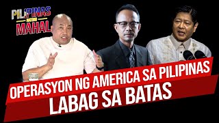 LIVE Operasyon ng America sa Pilipinas labag sa batas  Pilipinas Nating Mahal  July 2 2024 [upl. by Sivat]