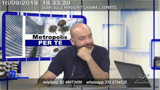 METROPOLIS PENSIONI E CONDOMINIO 16 SETT 2019 [upl. by Cornelia]