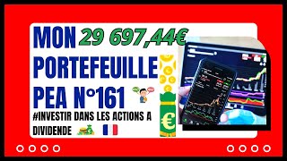 Bourse Mon Portefeuille PEA N°161 Investir dans les actions à dividendes [upl. by Annaerda]