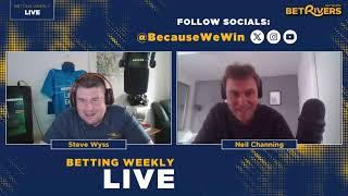 Football with Neil Channing and Steve Wyss  Betting Weekly Live [upl. by Lane917]