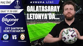 Rigas vs Galatasaray 4231e Dönüş Rotasyonsuz Kadro  Maç Önü Bilyoner [upl. by Attinahs151]