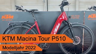 KTM Macina Tour P510  Modelljahr 2022 [upl. by Saw]