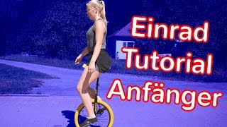 Einrad fahren lernen für Anfänger I Tutorial I Aufsteigen I Tricks I Kurven I Einfach erklärt [upl. by Anillek175]