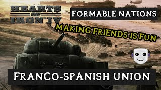 Kingdom of FrancoSpain  Hearts of Iron 4 Formable Nations [upl. by Ecnarf]