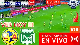 América vs Atlético Nacional En Vivo DONDE VER A QUE HORA JUEGA AMERICA VS ATLÉTICO Partido TV [upl. by Asserrac488]