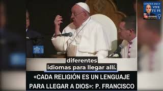 Papa Francisco Todas las religiones llevan a Dios [upl. by Eimak]