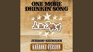 One More Drinkin Song In the Style of Jerrod Niemann Karaoke Version [upl. by Asle]