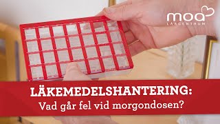 Läkemedelshantering  Vad går fel vid morgondosen [upl. by Fredie]