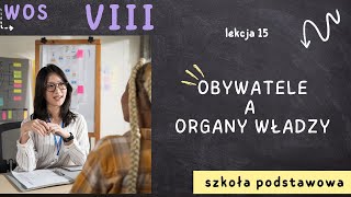 WOS 8 Lekcja 15  Obywatele a organy samorządu [upl. by Anwahsar]