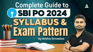 Complete Guide to SBI PO 2024  Syllabus and Exam Pattern  By Vaibhav Srivastava [upl. by Henka]