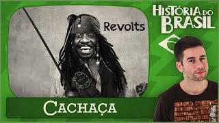 Revolta da Cachaça  REVOLTAS NATIVISTAS 2 [upl. by Auhsaj]