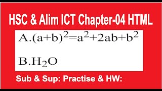 HSC amp Alim ICT Chapter4 HTML 5Sub amp Sup Practise amp HW [upl. by Hsetim95]