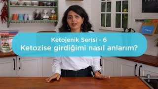 Ketojenik Serisi6 Ketozise girdiğimi nasıl anlarım [upl. by Samaj450]