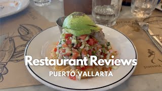 Restaurant Reviews In Puerto Vallarta Mexico October Finds [upl. by Ahsito]