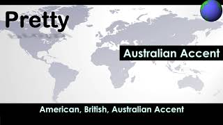 Pretty  How to Pronounce Pretty in Australian Accent British Accent American Accent [upl. by Kent]