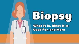 Biopsy  What It Is What It Is Used For and More [upl. by Nemzaj]