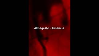 Almagesto  Ausencia [upl. by Craddock175]