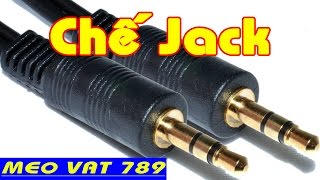 Chế Jack kết nối điện thoại sang loa và âm ly  Simple Life Hacks  Mẹo Vặt 789 [upl. by Llemaj]