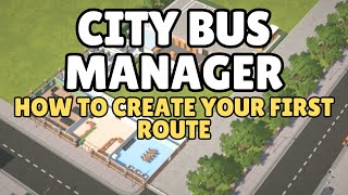 CITY BUS MANAGER TUTORIAL  ROUTE TRAINING WITH VALLEY  TUTORIAL 2 [upl. by Eninnej910]