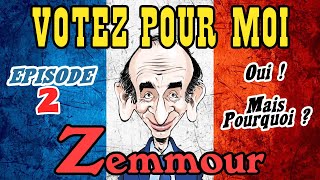 ❓ ZEMMOUR  POURQUOI VOTER POUR LUI  ÉPISODE 2 [upl. by Nahsez511]