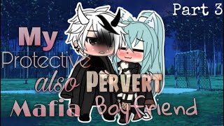 ✨My Protective also Pervert Mafia Boyfriend✨••🖤33🖤••🔐GLMM••🌹Inspired🌹 [upl. by Lyrrehs]