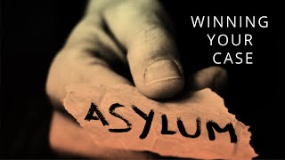 Asylum  Winning Your Case [upl. by Scotti]